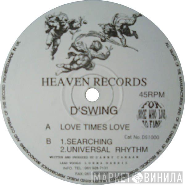  D'Swing  - Love Times Love / Searching / Universal Rhythm