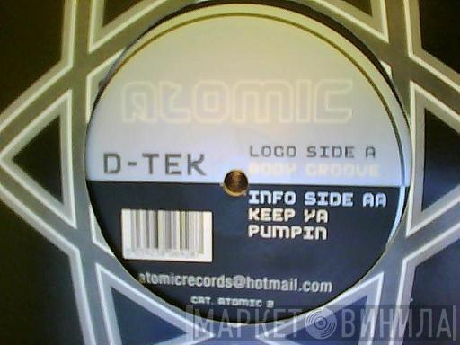 D-Tek  - Body Groove / Keep Ya Pumpin