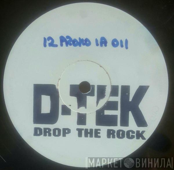 D-Tek - Drop The Rock