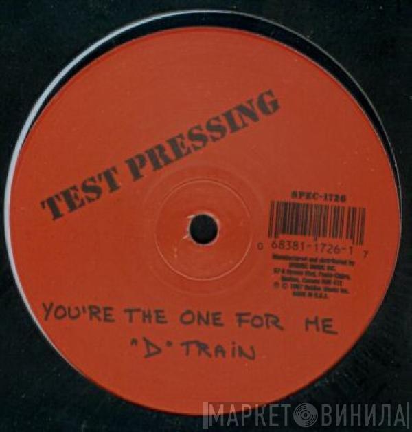 D-Train, Musique - You're The One For Me (Bootleg Mix) / In The Bush (Bootleg Mix)