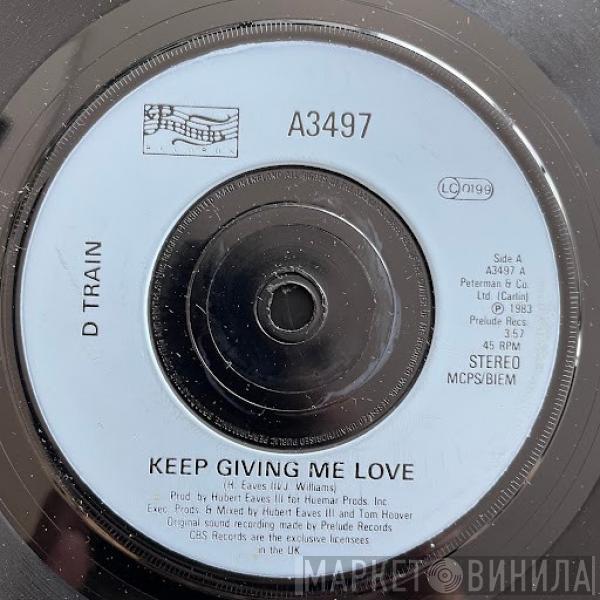 D-Train - Keep Giving Me Love