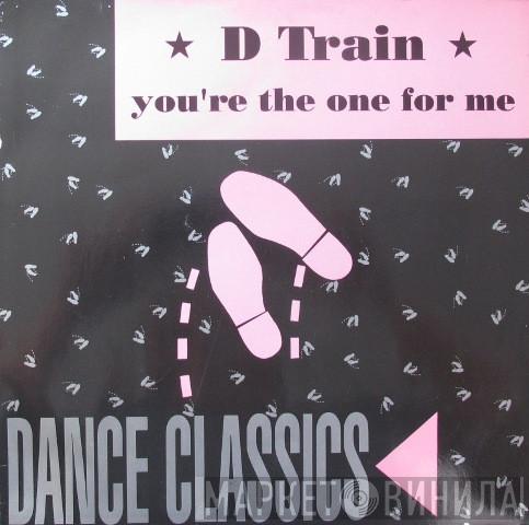  D-Train  - You're The One For Me