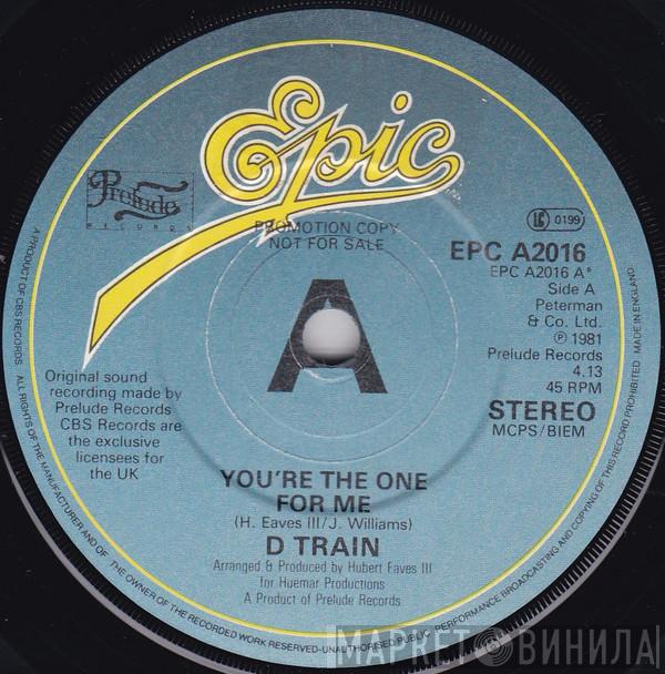 D-Train - You're The One For Me