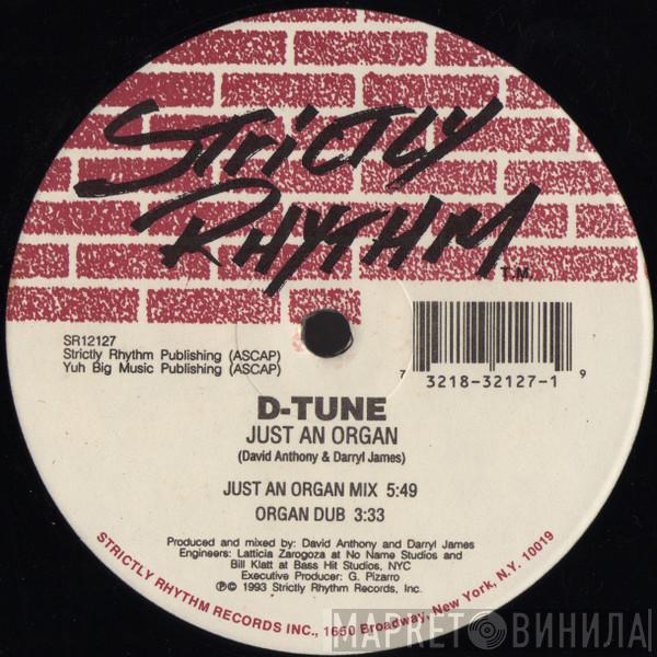 D-Tune - Just An Organ / Getting Bigger