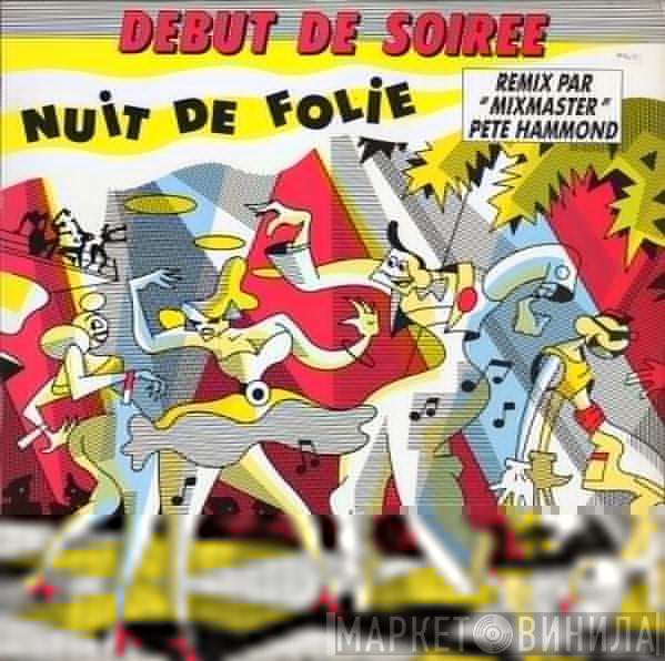  Début De Soirée  - Nuit De Folie (Remix Par "Mixmaster" Pete Hammond)