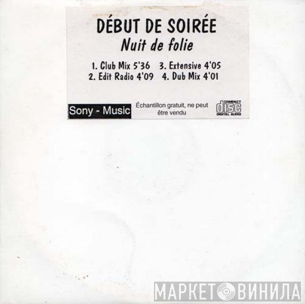  Début De Soirée  - Nuit De Folie