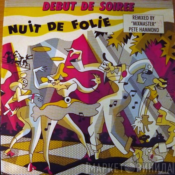 Début De Soirée  - Nuit De Folie