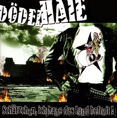 Dödelhaie - Schätzchen, Ich Habe Das Land Befreit!