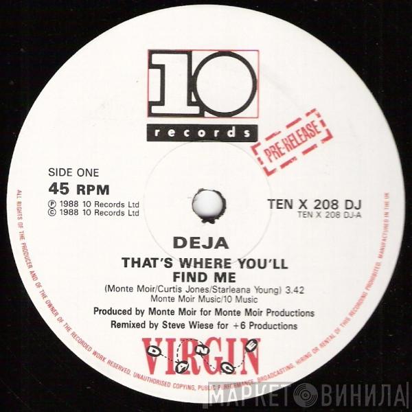 Déjà - That's Where You'll Find Me