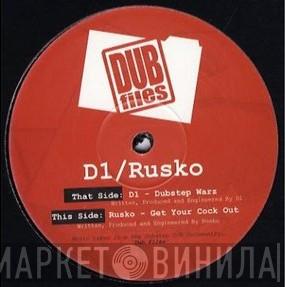 D1, Rusko - Dubstep Warz / Get Your Cock Out