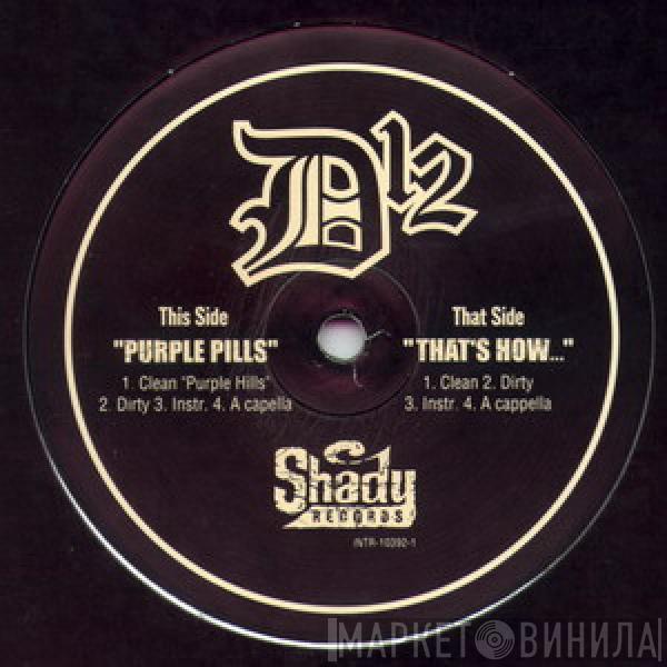  D12  - Purple Pills / That's How...