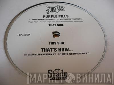  D12  - Purple Pills / That's How...