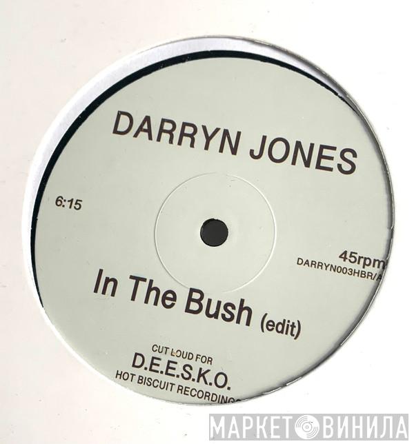DARRYN JONES - In The Bush / Now I Know