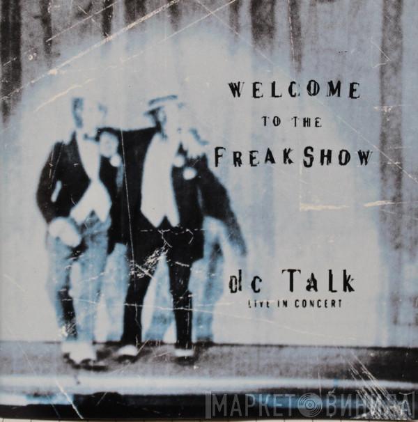 DC Talk - dc Talk Live In Concert Welcome To The Freakshow