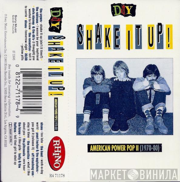  - DIY: Shake It Up! - American Power Pop II