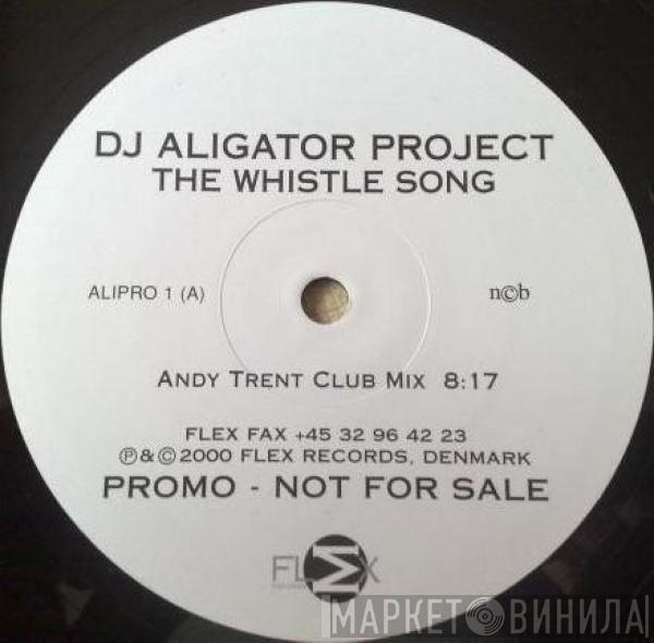  DJ Aligator Project  - The Whistle Song