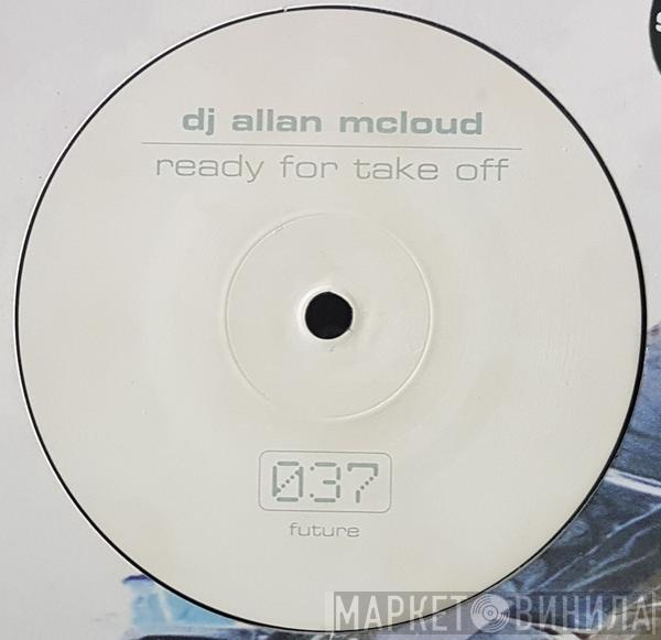 DJ Allan McLoud - Ready For Take Off