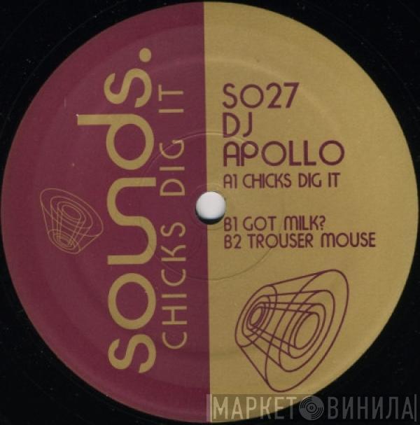 DJ Apollo - Chicks Dig It