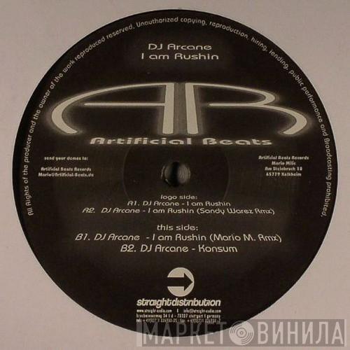 DJ Arcane - I Am Rushin