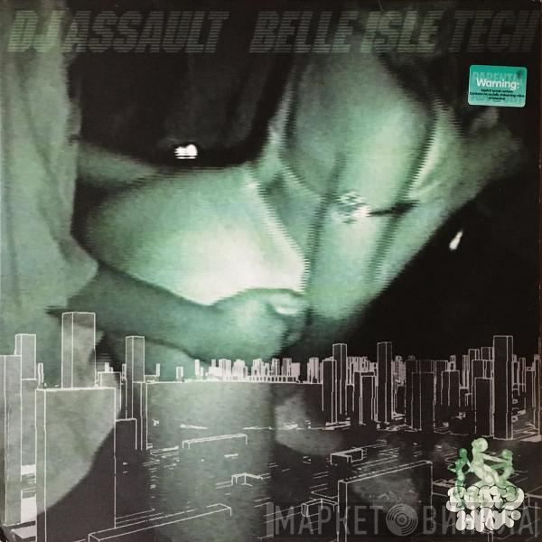 DJ Assault - Belle Isle Tech