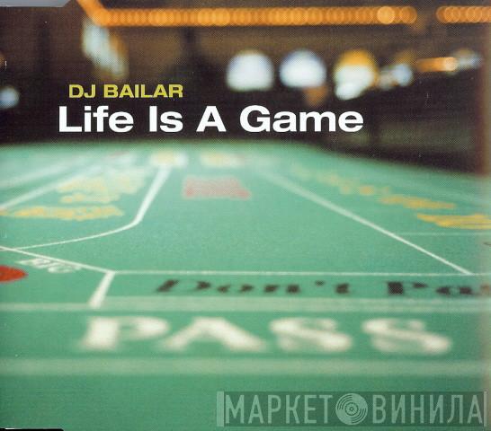  DJ Bailar Project  - Life Is A Game