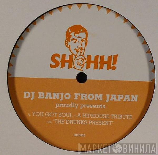 DJ Banjo From Japan - You Got Soul - A Hiphouse Tribute