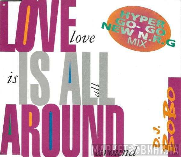 DJ BoBo - Love Is All Around