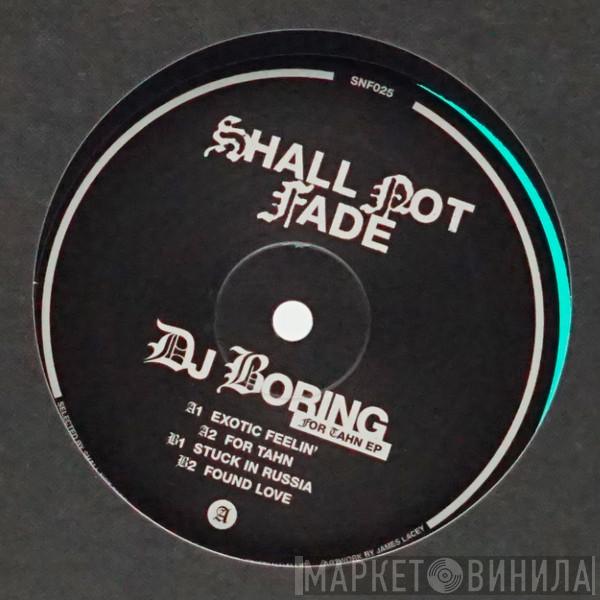 DJ Boring - For Tahn