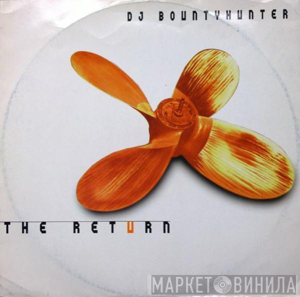 DJ Bountyhunter - The Return