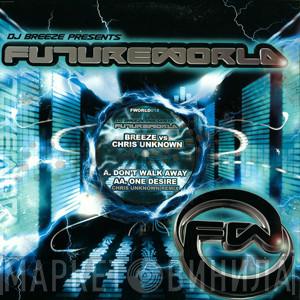 DJ Breeze, Chris Unknown - Dont Walk Away / One Desire (Chris Unknown Remix)