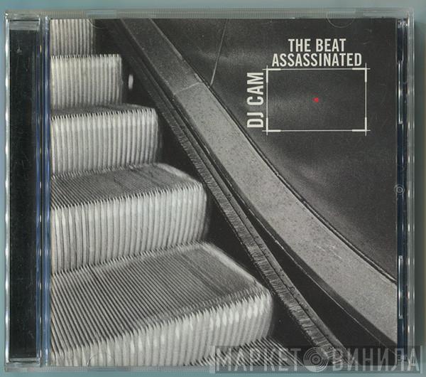  DJ Cam  - The Beat Assassinated