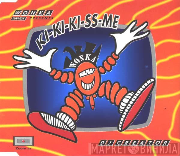  DJ Creator   - Kiss Me