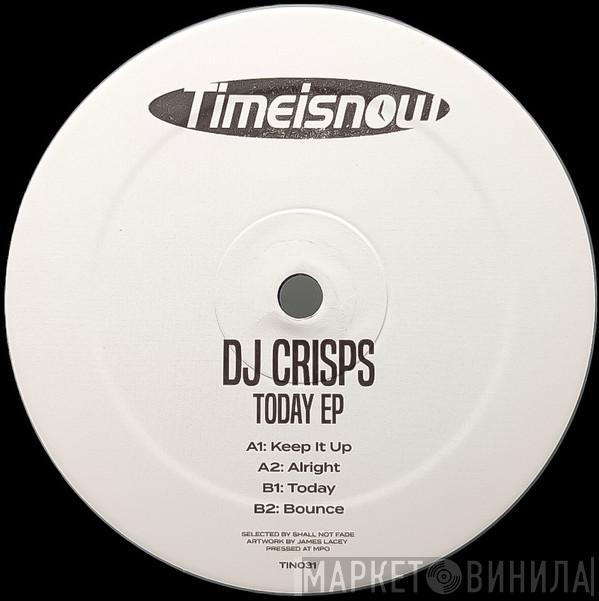 DJ Crisps - Today EP