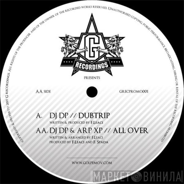 DJ DP, ARPXP - Dubtrip / All Over