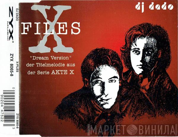 DJ Dado - X Files (Dream Version)