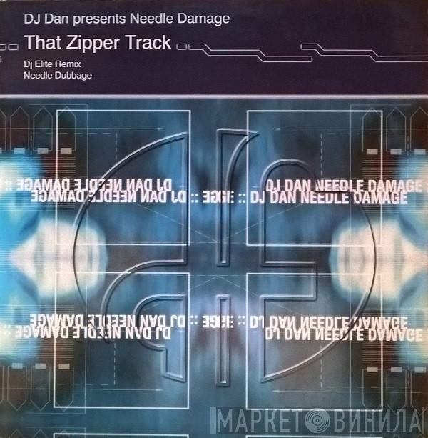  DJ Dan  - Needle Damage (That Zipper Track) (DJ Elite Remix / Needle Dubbage)