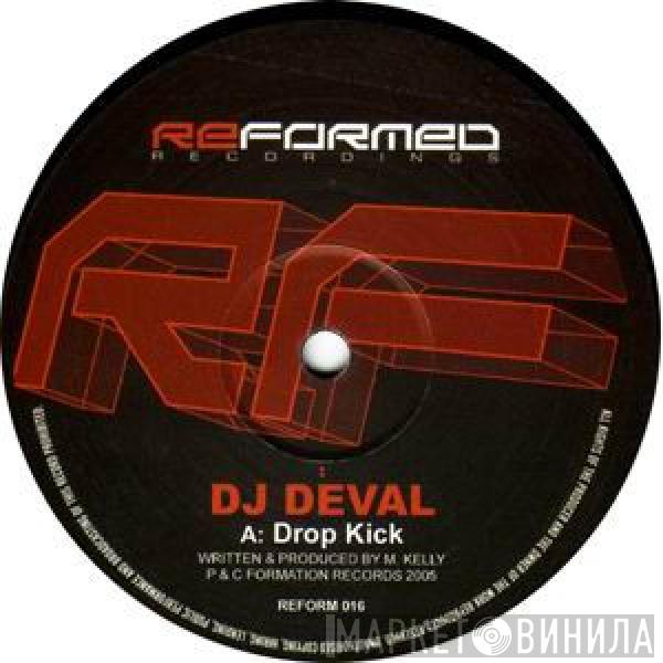 DJ Deval - Drop Kick / Jah Creationz