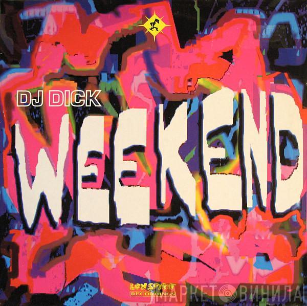  DJ Dick  - Weekend