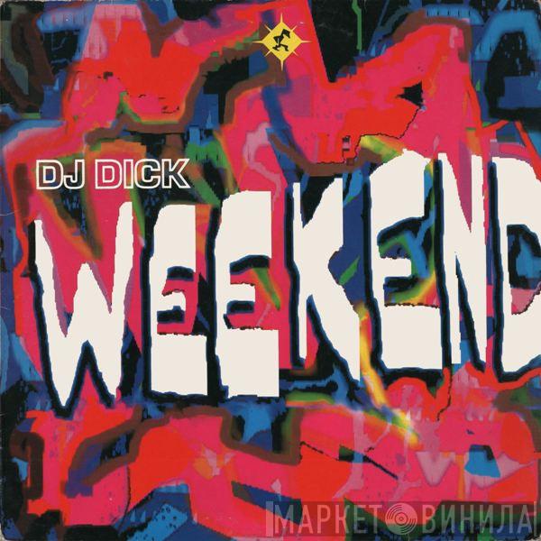  DJ Dick  - Weekend