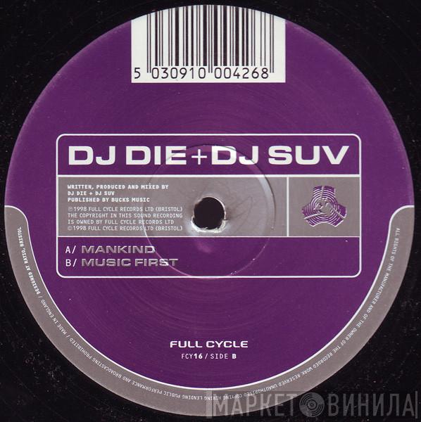 DJ Die, Suv - Mankind / Music First