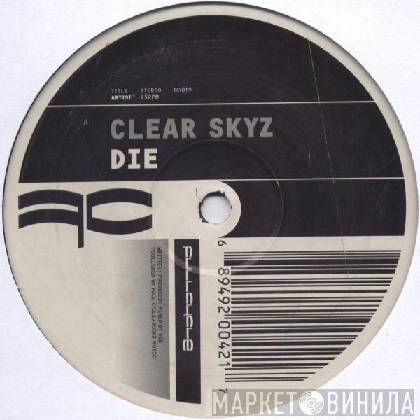 DJ Die - Clear Skyz / Reminsce