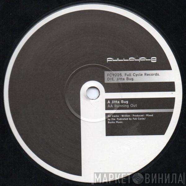 DJ Die - Jitta Bug
