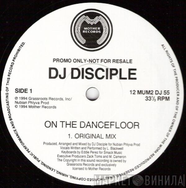 DJ Disciple - On The Dancefloor