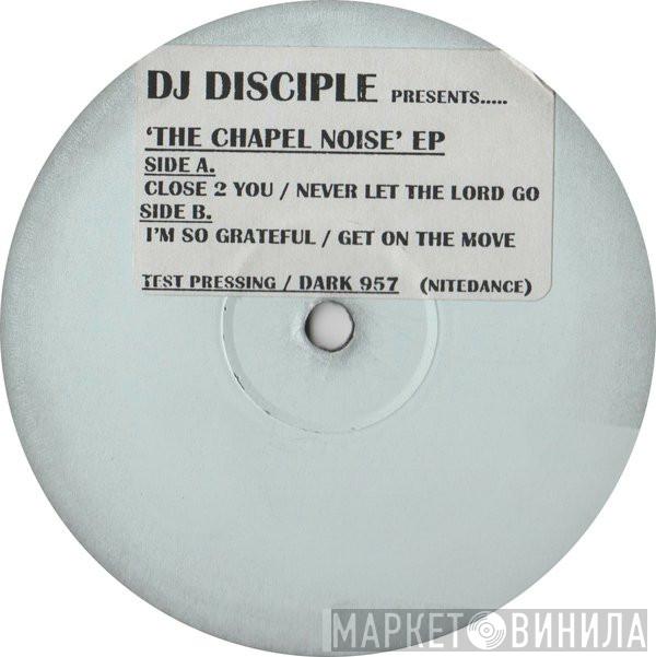 DJ Disciple  - The Chapel Noise E.P.