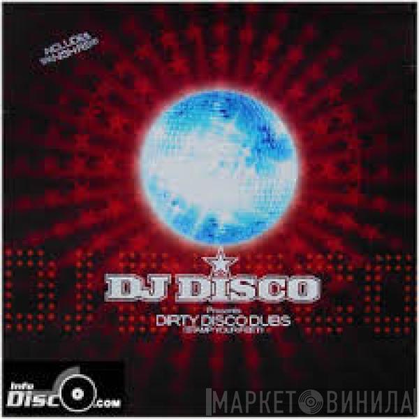  DJ Disco  - Dirty Disco Dubs (Stamp Your Feet)