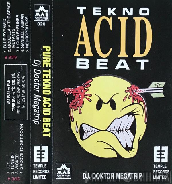  DJ Doktor Megatrip  - Tekno Acid Beat