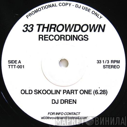 DJ Dren - Old Skoolin' (Part One)