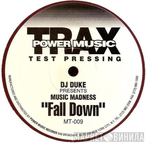DJ Duke, Music Madness - Fall Down