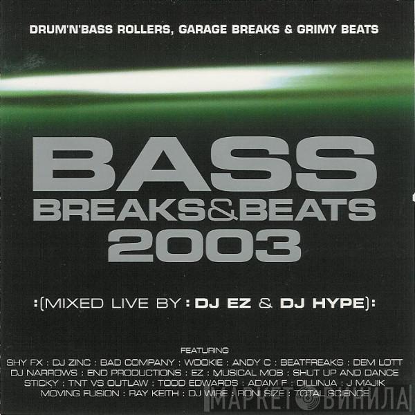 DJ EZ, DJ Hype - Bass, Breaks & Beats 2003