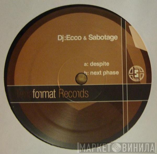 DJ Ecco & Sabotage - Despite / Next Phase